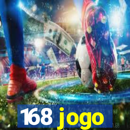 168 jogo